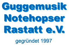 Guppemusik Notehopser Rastatt, gegründet 1997
